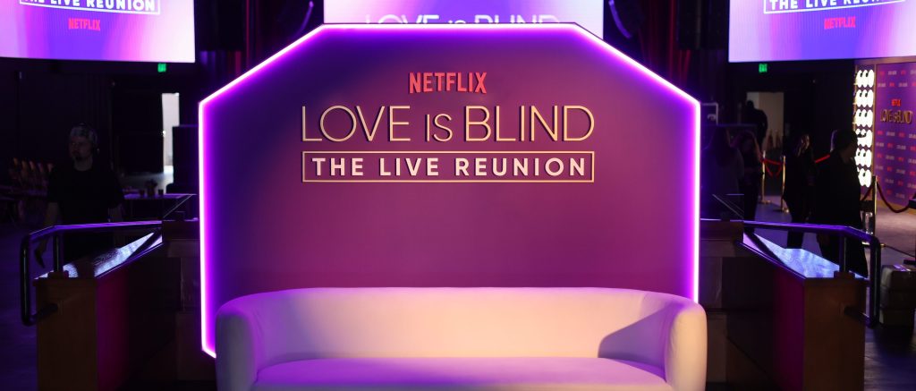 Binge Love is Blind and other shows on Netflix.